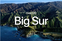 苹果 macOS 11.0 Big Sur 正式发布 苹果macOS Big Sur更新是什么