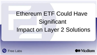 以太坊ETF推出在即,会对 Layer2 产生什么影响?