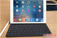 9.7寸ipad pro性能怎么样?9.7寸ipad pro和ipad pro详细对比评测汇总