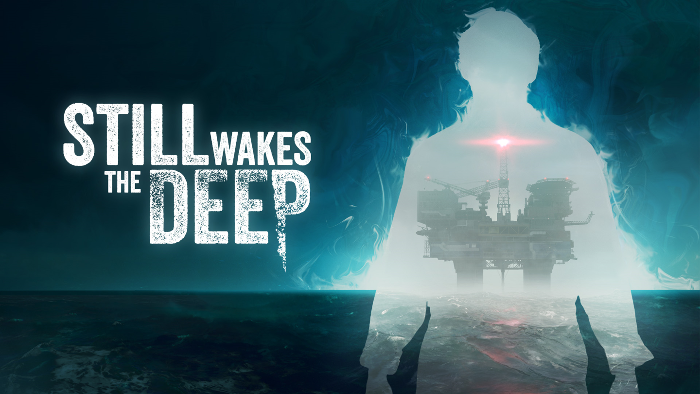 第一人称叙事恐怖类游戏《still wakes the deep》发售:支持 dlss 3、steam 国区 115.2 元