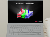 LG Display 宣布业界率先量产串联 OLED 笔记本显示屏:寿命翻倍、厚度减少四成