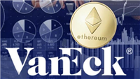 以太坊现货ETF有望于7月2日上市?VanEck掀费用战