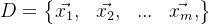 d=\begin{bmatrix} \vec{x_{1}},&\vec{x_{2}}, & ... & \vec{x_{m}}, \end{bmatrix}
