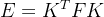 e=k^{t}fk