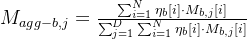 m_{agg-b,j}=\frac{\sum ^{n}_{i=1}\eta _{b}[i]\cdot m_{b,j}[i]}{\sum ^{d}_{j=1}\sum ^{n}_{i=1}\eta _{b}[i]\cdot m_{b,j}[i]}