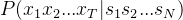 p(x_{1}x_{2}...x_{t}|s_{1}s_{2}...s_{n})