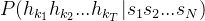 p(h_{k_{1}}h_{k_{2}}...h_{k_{t}}|s_{1}s_{2}...s_{n})