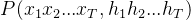 p(x_{1}x_{2}...x_{t},h_{1}h_{2}...h_{t})
