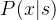 p(x|s)