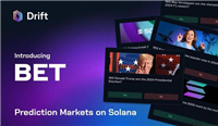 Solana衍生品交易所Drift推出预测市场BET!创始人:预测是交易的延伸