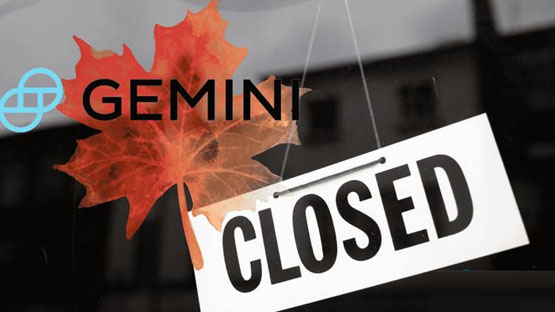 加密货币交易所gemini退出加拿大市场！年底前关闭用户账号