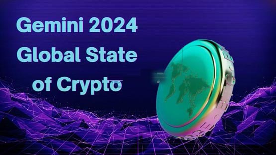 gemini加密货币趋势报告：z世代引领采用！监管仍是主要障碍